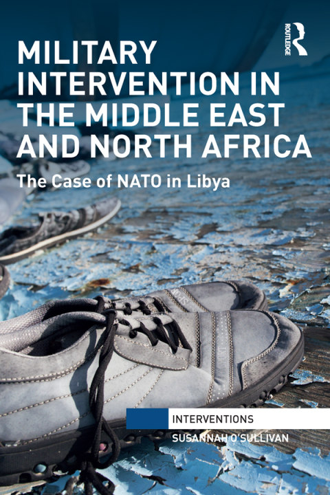 Cover image for book Military Intervention in the Middle East and North Africa