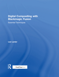 Cover image: Digital Compositing with Blackmagic Fusion 1st edition 9781138668287