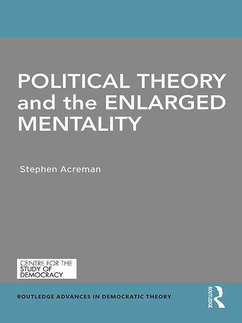 Cover image for book Political Theory and the Enlarged Mentality