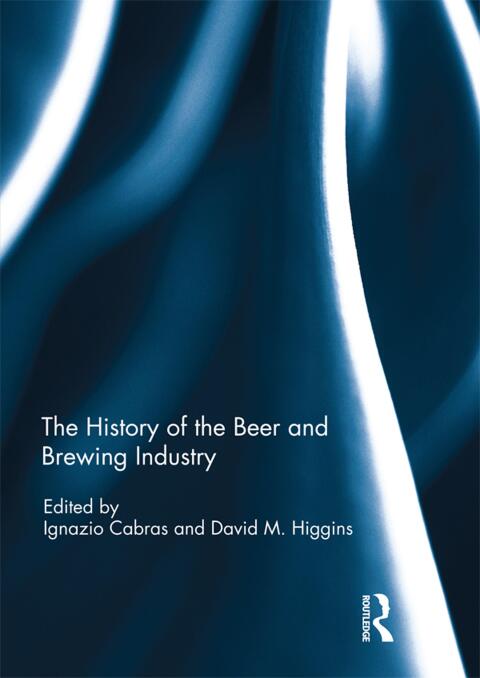 Cover image for book The History of the Beer and Brewing Industry