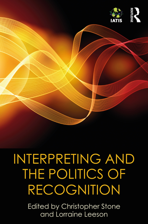 Cover image for book Interpreting and the Politics of Recognition