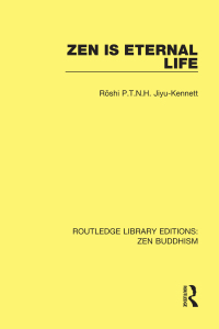 Cover image: Zen is Eternal Life 1st edition 9781138658967