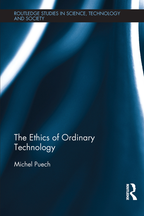 Cover image for book The Ethics of Ordinary Technology