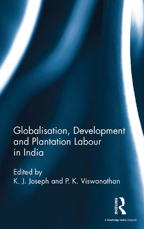 Cover image for book Globalisation, Development and Plantation Labour in India
