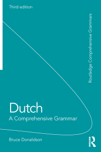 Cover image: Dutch: A Comprehensive Grammar 3rd edition 9781138658486