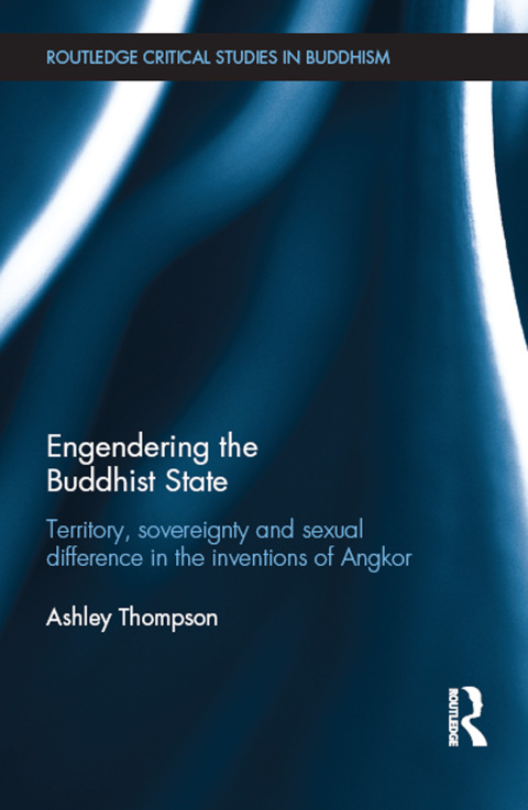 Cover image for book Engendering the Buddhist State
