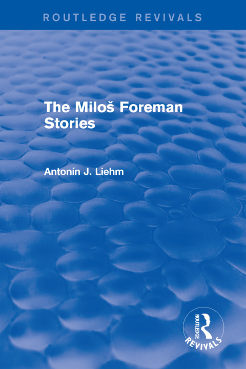 Cover image for book The Miloš Forman Stories (Routledge Revivals)