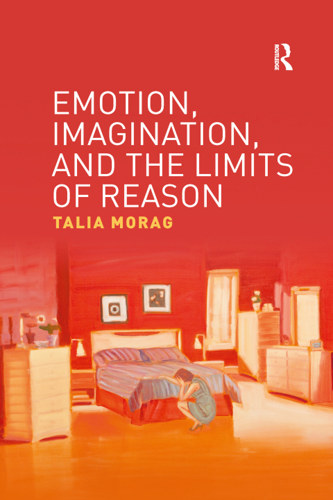Cover image for book Emotion, Imagination, and the Limits of Reason