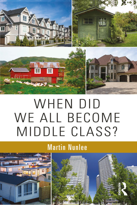 Cover image for book When Did We All Become Middle Class?