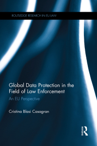 Cover image: Global Data Protection in the Field of Law Enforcement 1st edition 9781138655386