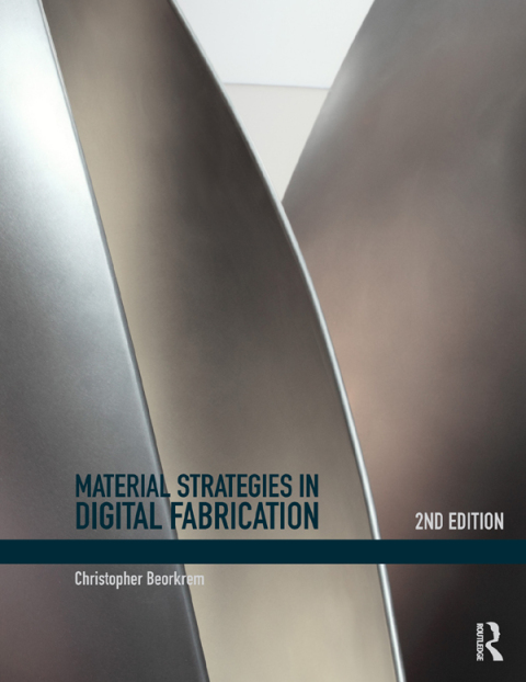 Cover image for book Material Strategies in Digital Fabrication