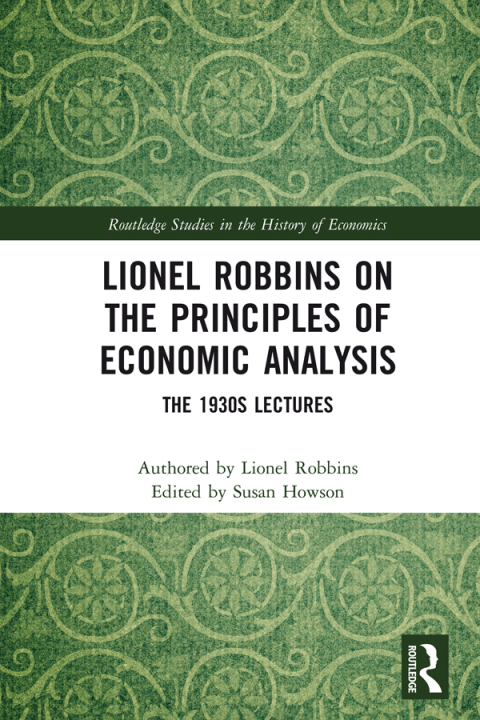 Cover image for book Lionel Robbins on the Principles of Economic Analysis