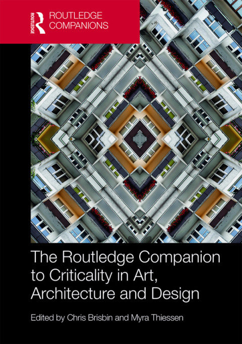 Cover image for book The Routledge Companion to Criticality in Art, Architecture, and Design