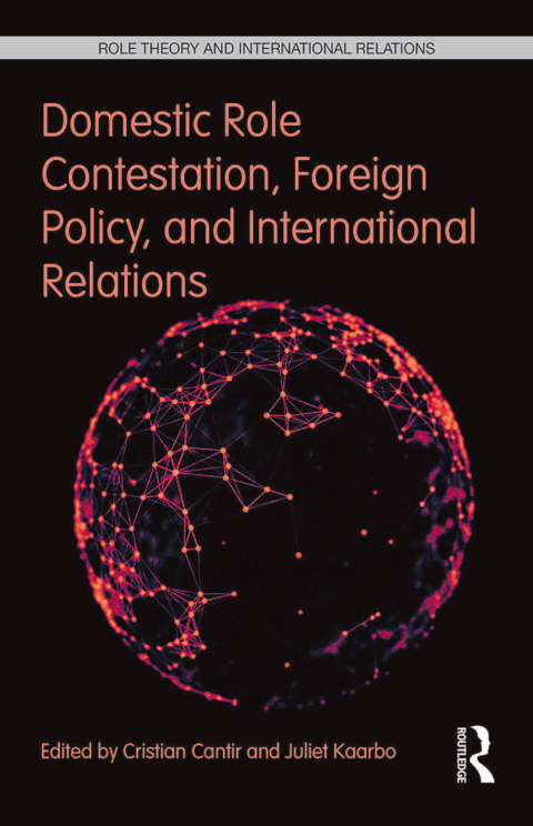 Cover image for book Domestic Role Contestation, Foreign Policy, and International Relations