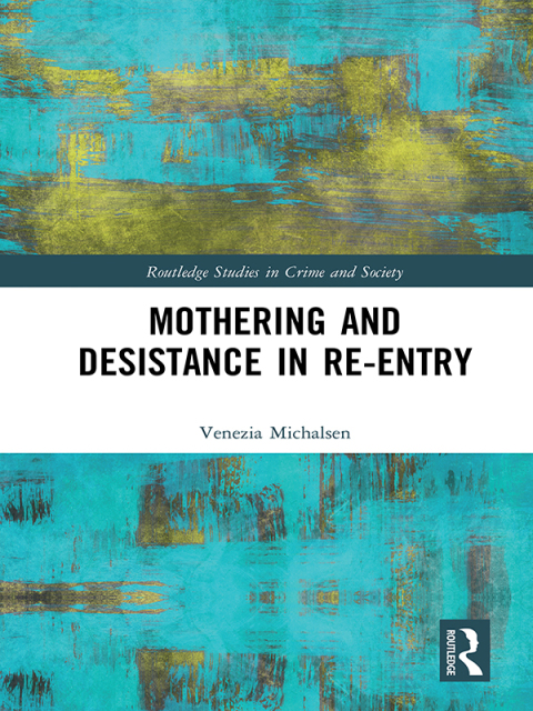 Cover image for book Mothering and Desistance in Re-Entry