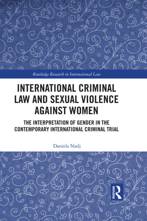 Cover image for book International Criminal Law and Sexual Violence against Women