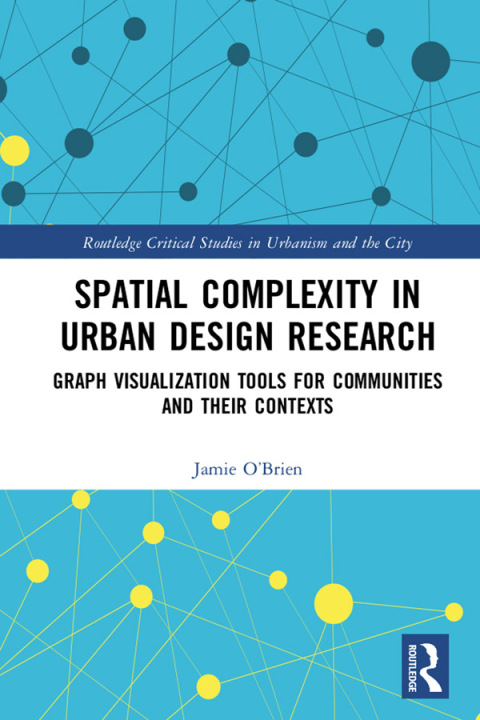 Cover image for book Spatial Complexity in Urban Design Research