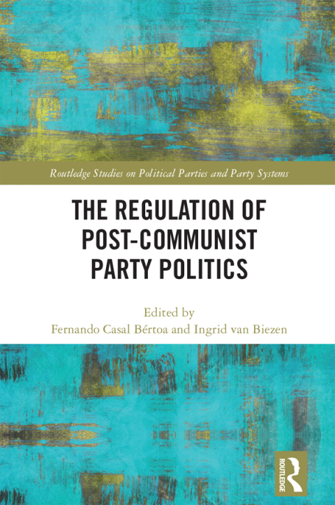 Cover image for book The Regulation of Post-Communist Party Politics