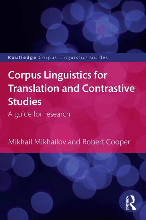Cover image for book Corpus Linguistics for Translation and Contrastive Studies