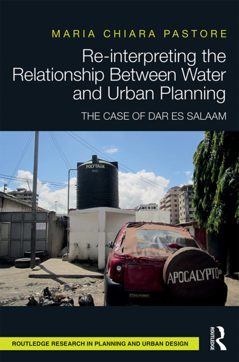 Cover image for book Re-interpreting the Relationship Between Water and Urban Planning