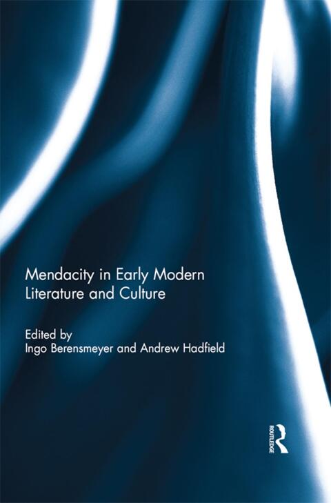 Cover image for book Mendacity in Early Modern Literature and Culture