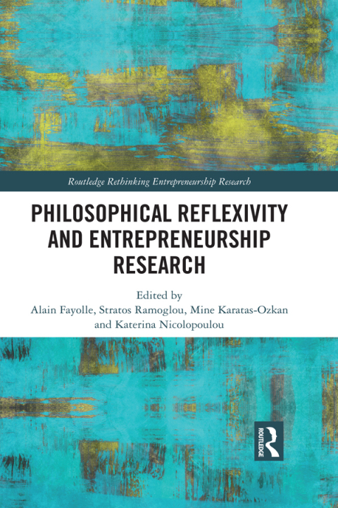 Cover image for book Philosophical Reflexivity and Entrepreneurship Research