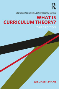 Cover image: What Is Curriculum Theory? 3rd edition 9781138649835