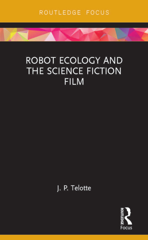 Cover image for book Robot Ecology and the Science Fiction Film