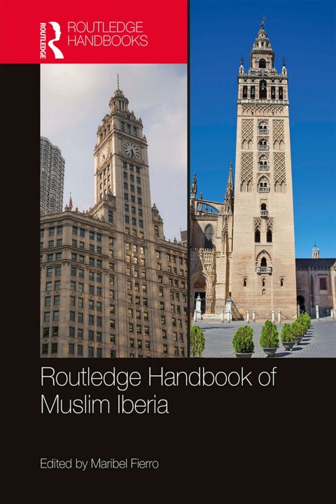 Cover image for book The Routledge Handbook of Muslim Iberia