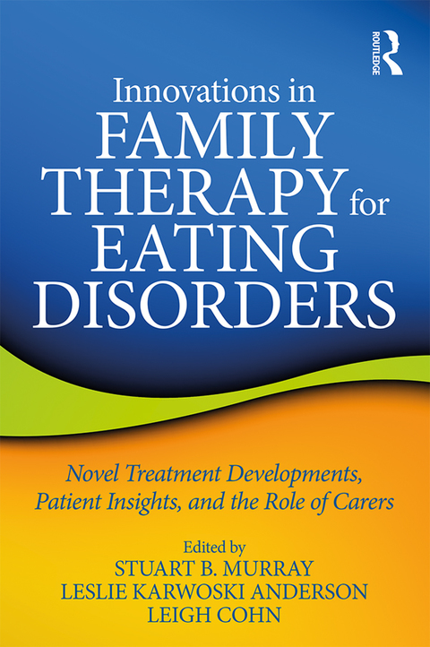 Cover image for book Innovations in Family Therapy for Eating Disorders