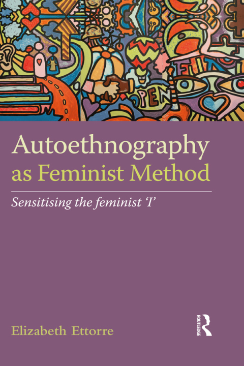 Cover image for book Autoethnography as Feminist Method