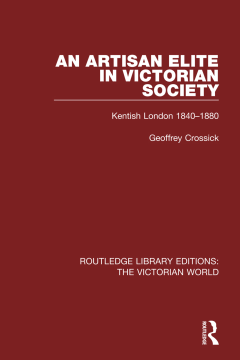 Cover image for book An Artisan Elite in Victorian Society