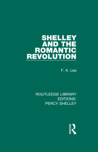 Titelbild: Shelley and the Romantic Revolution 1st edition 9781138646759