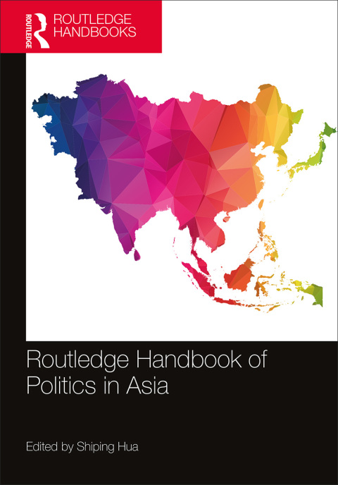 Cover image for book Routledge Handbook of Politics in Asia