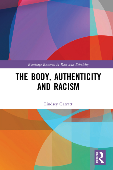 Cover image for book The Body, Authenticity and Racism