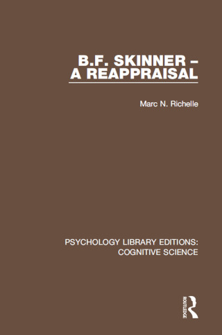 B.F. Skinner - A Reappraisal