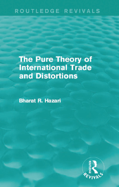 Cover image for book The Pure Theory of International Trade and Distortions (Routledge Revivals)