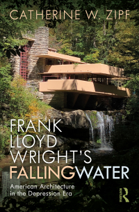 Imagen de portada: Frank Lloyd Wright’s Fallingwater 1st edition 9781138644342
