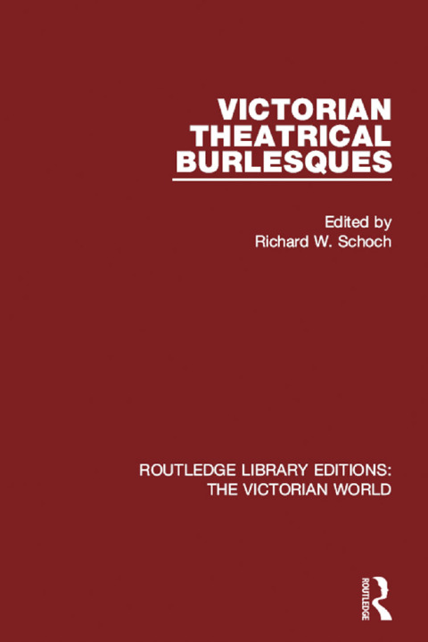 Cover image for book Victorian Theatrical Burlesques