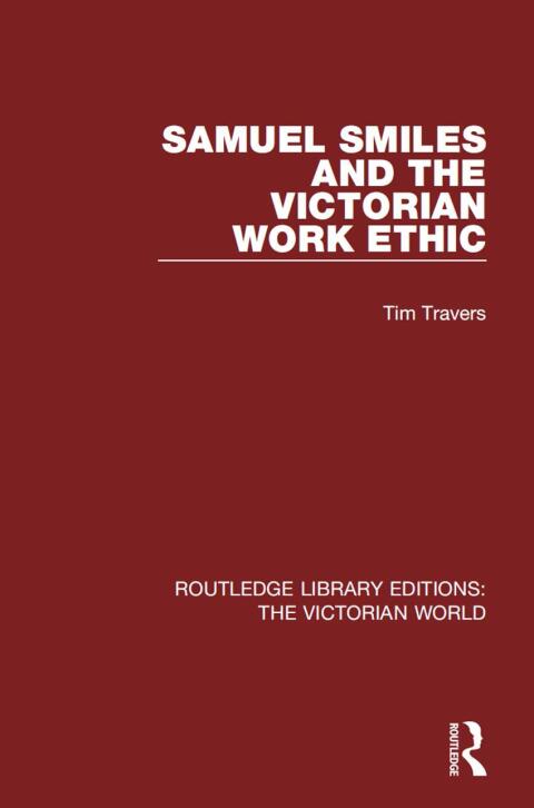 Cover image for book Samuel Smiles and the Victorian Work Ethic