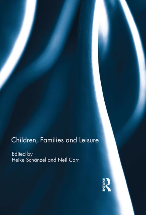 Cover image for book Children, Families and Leisure
