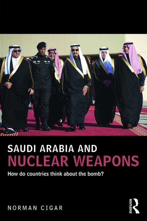 Cover image for book Saudi Arabia and Nuclear Weapons