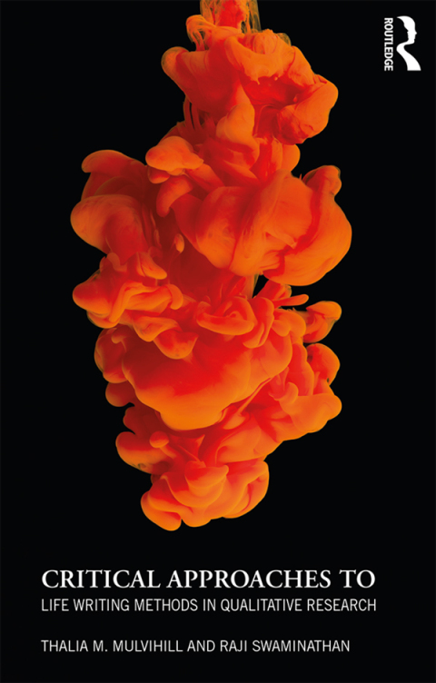 Critical Approaches to Life Writing Methods in Qualitative Research 