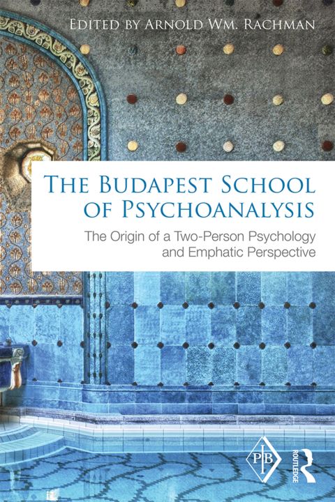Cover image for book The Budapest School of Psychoanalysis