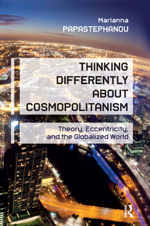Cover image for book Thinking Differently About Cosmopolitanism