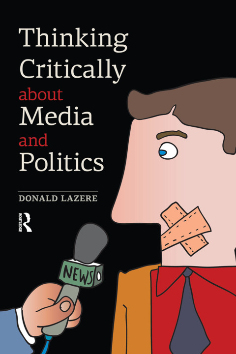 Cover image for book Thinking Critically about Media and Politics