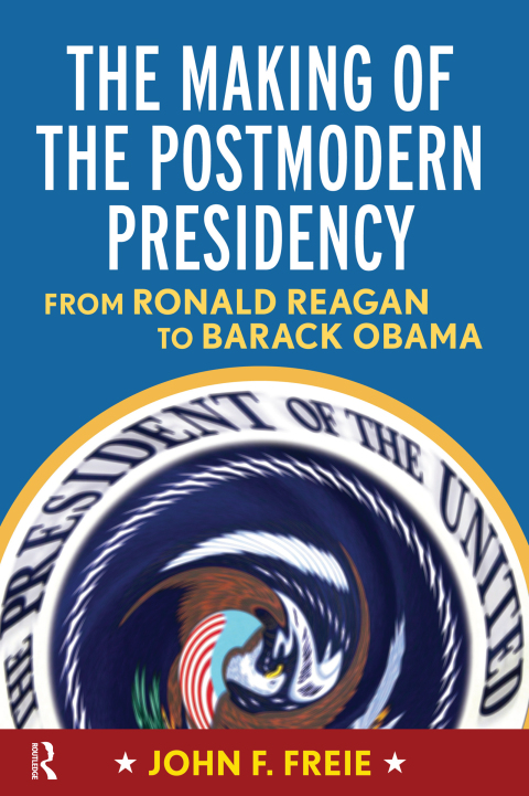 Cover image for book Making of the Postmodern Presidency