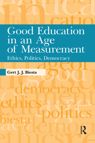 Good Education in an Age of Measurement