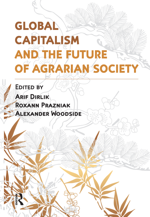 Global Capitalism and the Future of Agrarian Society 