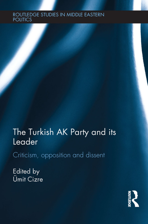 Cover image for book The Turkish AK Party and its Leader